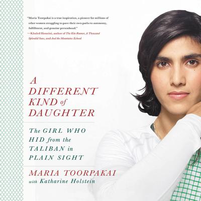 A Different Kind of Daughter: The Girl Who Hid from the Taliban in Plain Sight Audiobook, by Maria Toorpakai