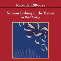 Salmon Fishing in the Yemen Audiobook, by Paul Torday