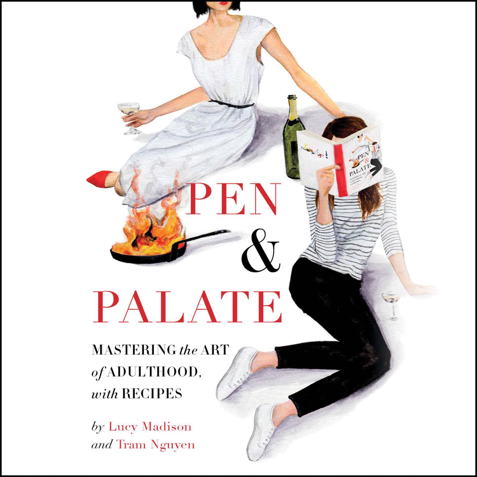 Pen & Palate: Mastering the Art of Adulthood, with Recipes Audiobook, by Lucy Madison