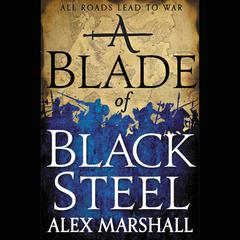 A Blade of Black Steel Audiobook, by Alex Marshall