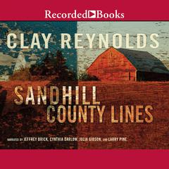 Sandhill County Lines Audiobook, by Clay Reynolds