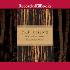 Sap Rising Audiobook, by Christine Lincoln