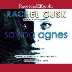 Saving Agnes Audiobook, by Rachel Cusk