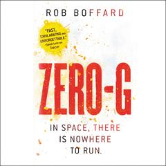 Zero-G Audiobook, by Rob Boffard