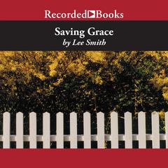 Saving Grace Audiobook, by Lee Smith