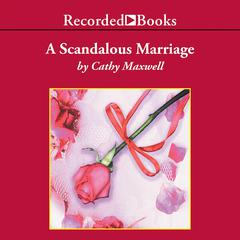 A Scandalous Marriage Audiobook, by Cathy Maxwell