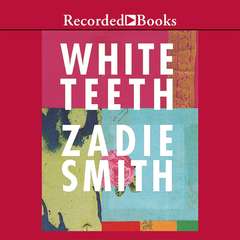 White Teeth Audiobook, by Zadie Smith