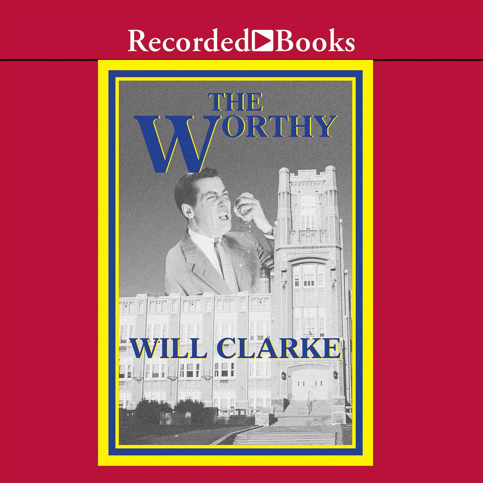 The Worthy: A Ghosts Story Audiobook, by Will Clarke