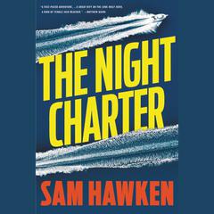 The Night Charter Audiobook, by Sam Hawken