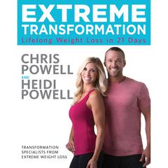 Extreme Transformation: Lifelong Weight Loss in 21 Days Audiobook, by Chris Powell