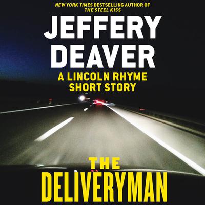 The Deliveryman: A Lincoln Rhyme Short Story Audiobook, by 