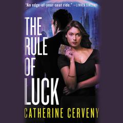 The Rule of Luck: A Science Fiction Romance Audiobook, by Catherine Cerveny
