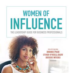 Women of Influence: The Leadership Guide for Business Professionals Audiobook, by Dawn Jones