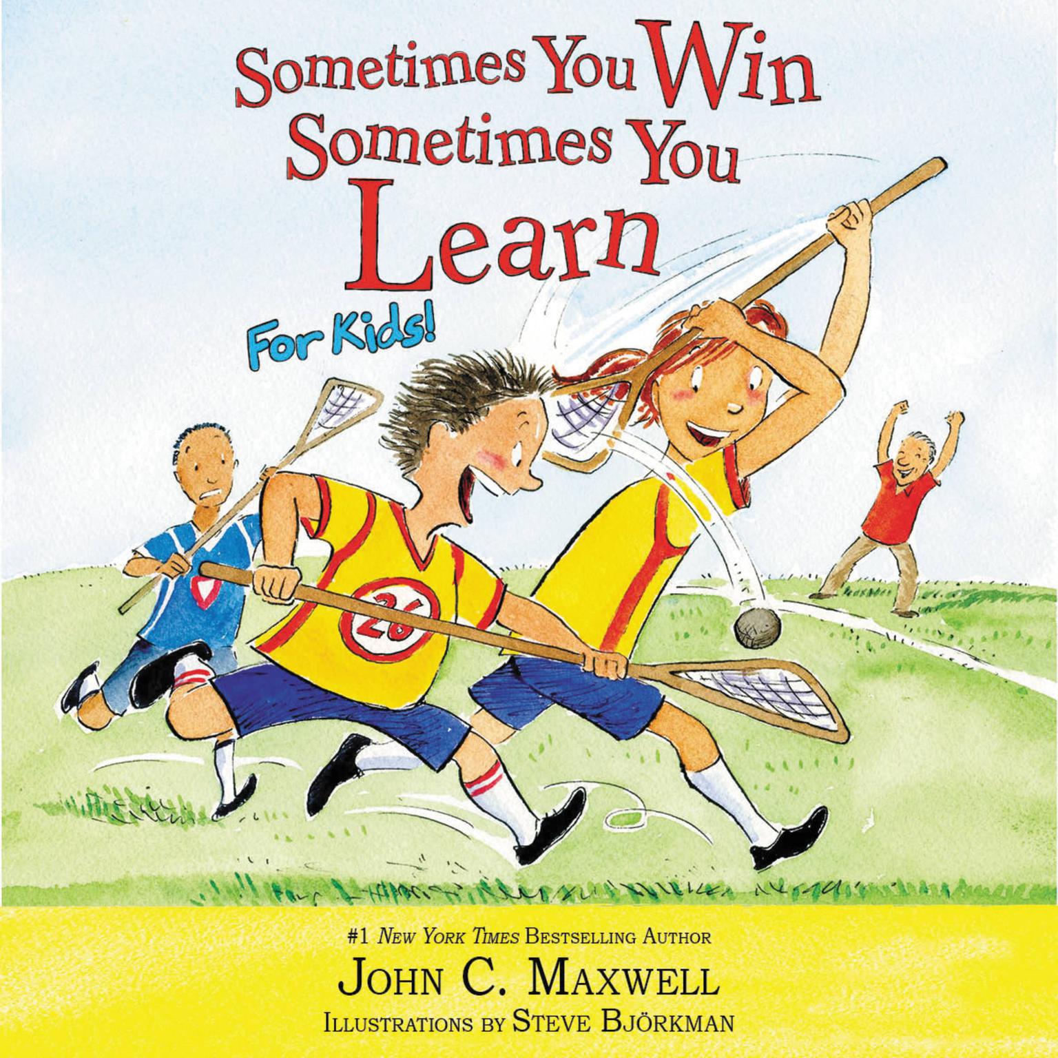 Sometimes You Win--Sometimes You Learn for Kids Audiobook, by John C. Maxwell