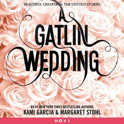 A Gatlin Wedding Audiobook, by Kami Garcia