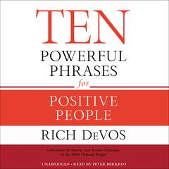 Ten Powerful Phrases for Positive People Audiobook, by Rich DeVos