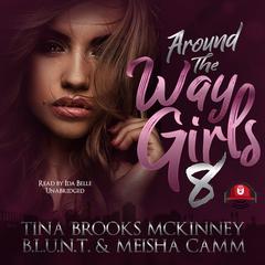 Around the Way Girls 8 Audiobook, by Tina Brooks McKinney