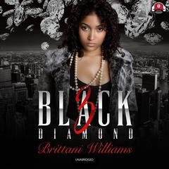 Black Diamond 3: Lucky Chance Audiobook, by Brittani Williams