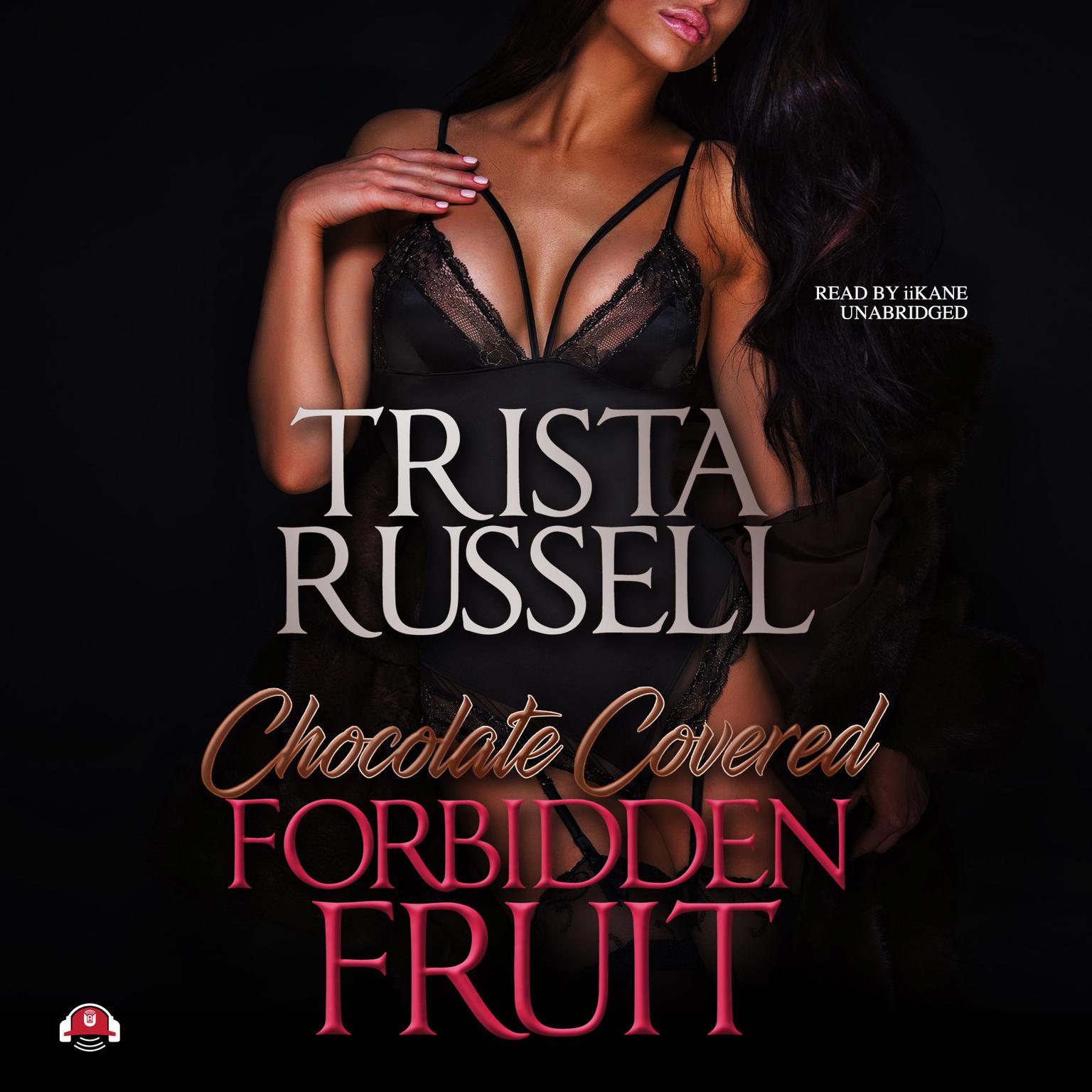 Chocolate Covered Forbidden Fruit Audiobook, by Trista Russell