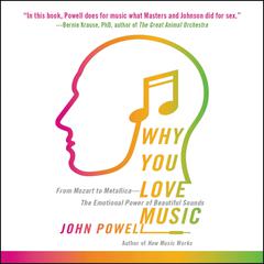 Why You Love Music: From Mozart to Metallica--The Emotional Power of Beautiful Sounds Audiobook, by 