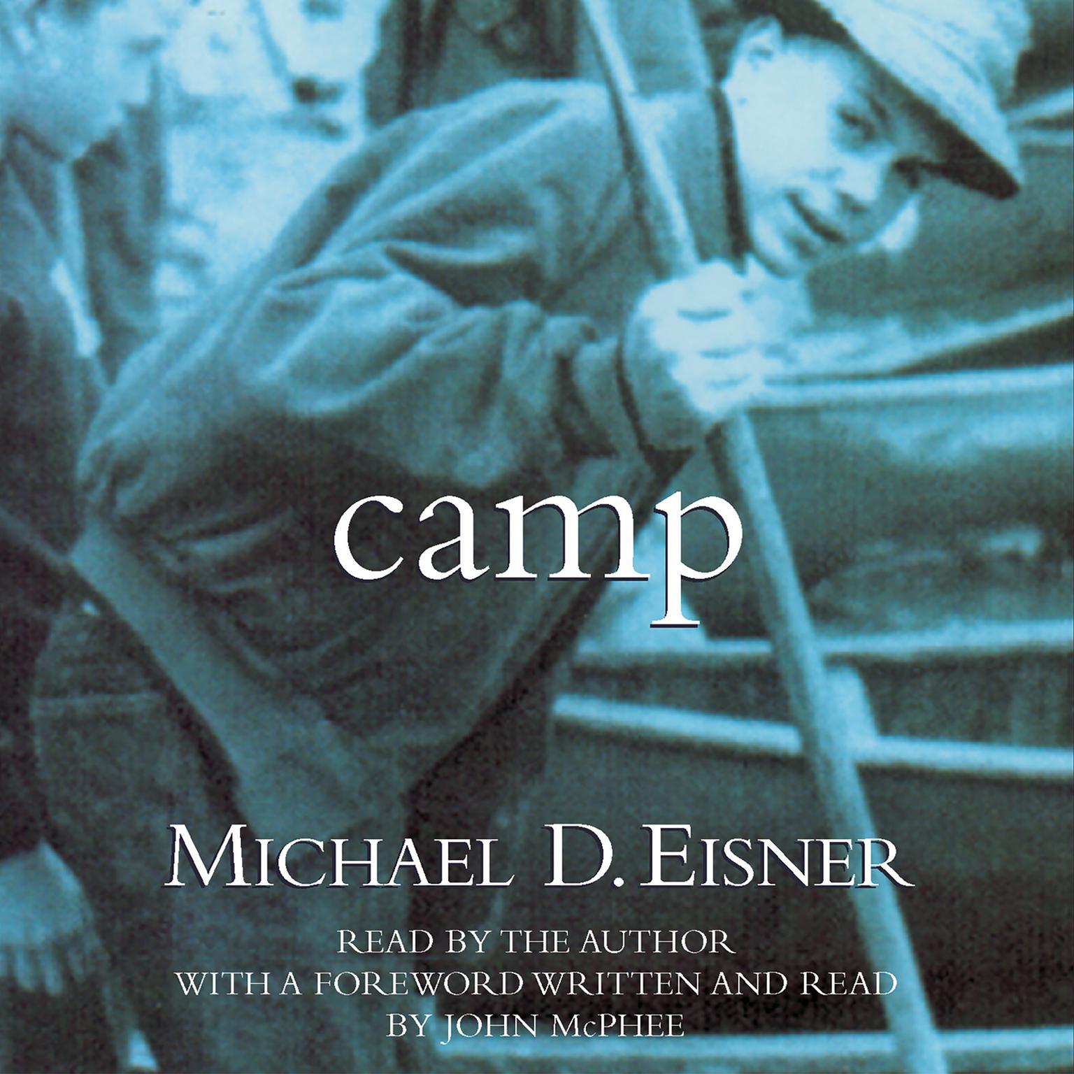 Camp (Abridged) Audiobook, by Michael D. Eisner