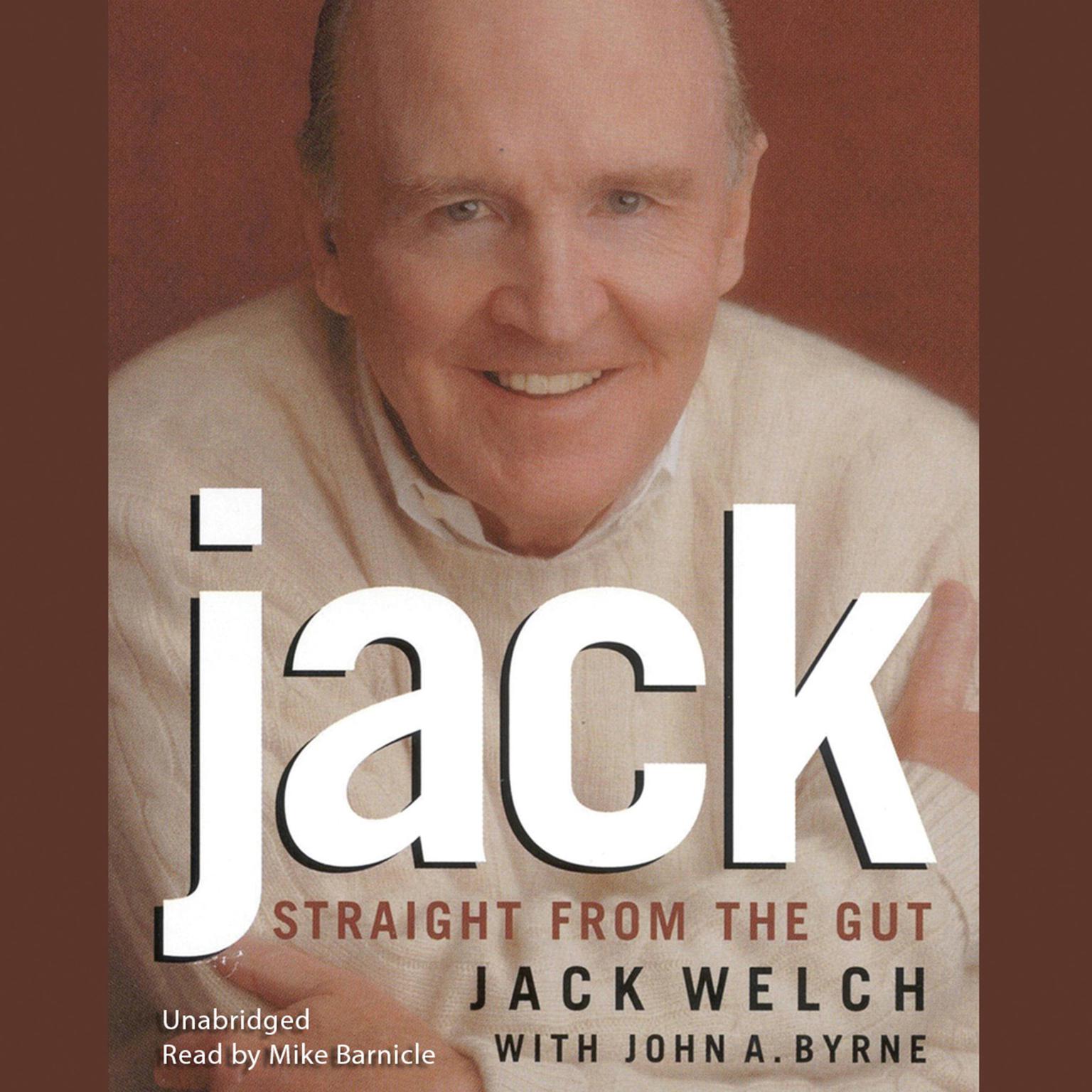 Jack (Abridged): Straight from the Gut Audiobook, by Jack Welch