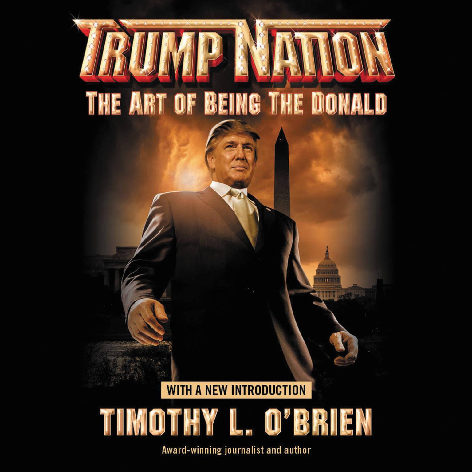 TrumpNation (Abridged): The Art of Being The Donald Audiobook, by Timothy L. O’Brien