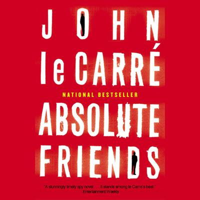Absolute Friends Audiobook, by John le Carré
