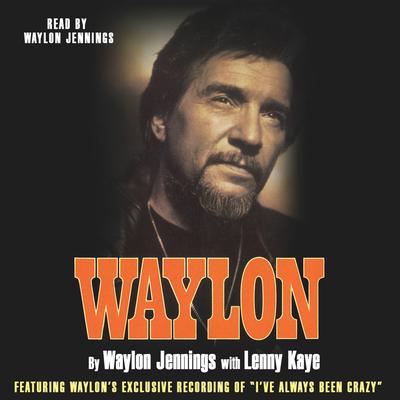 Waylon: An Autobiography Audiobook, by 