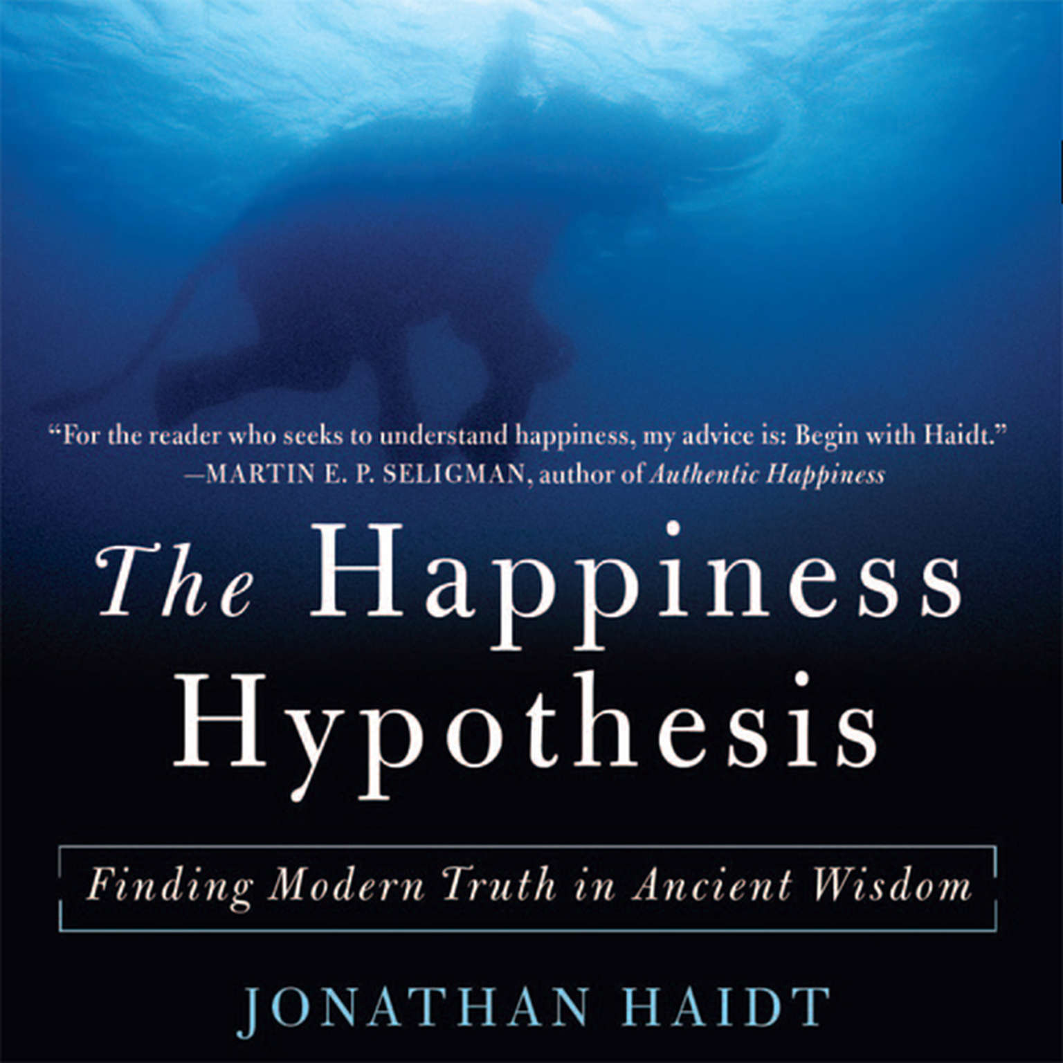 The Happiness Hypothesis: Finding Modern Truth in Ancient Wisdom...Why the Meaningful Life is Closer Than You Think Audiobook, by Jonathan Haidt