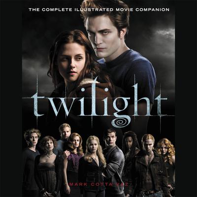 Twilight: The Movie Companion Audiobook, by Mark Cotta Vaz