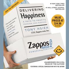 Delivering Happiness: A Path to Profits, Passion, and Purpose Audiobook, by Tony Hsieh