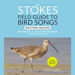 Stokes Field Guide to Bird Songs: Western Region Audiobook, by Donald Stokes