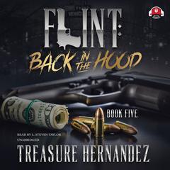 Flint, Book 5: Back in the Hood Audiobook, by Treasure Hernandez