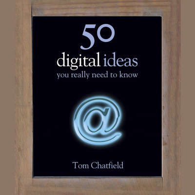 50 Digital Ideas You Really Need to Know Audiobook, by Tom Chatfield