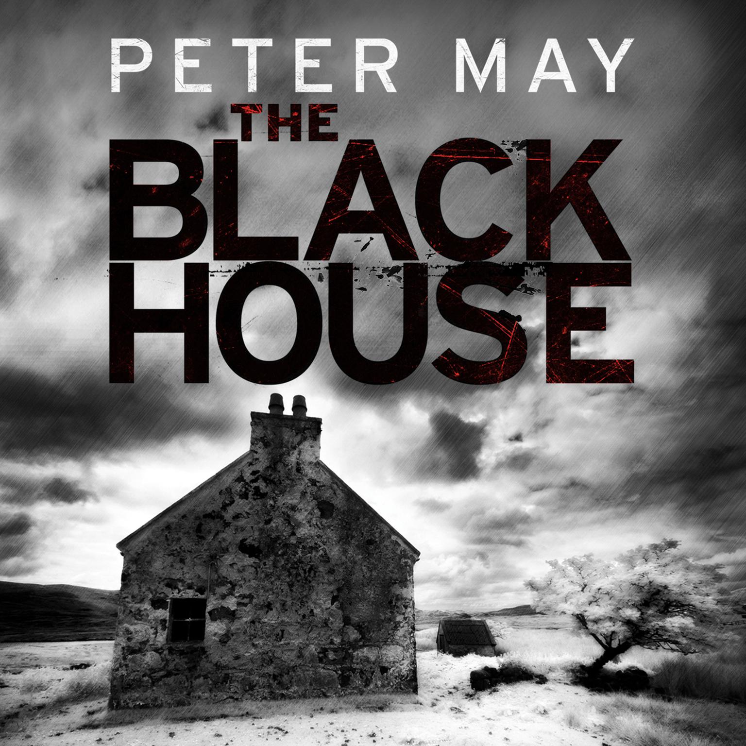 The Blackhouse (Abridged): The Lewis Trilogy Audiobook, by Peter May