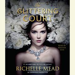 The Glittering Court Audiobook, by Richelle Mead
