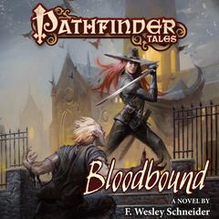 Pathfinder Tales: Bloodbound Audiobook, by F. Wesley Schneider