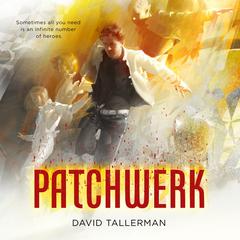 Patchwerk Audiobook, by David Tallerman