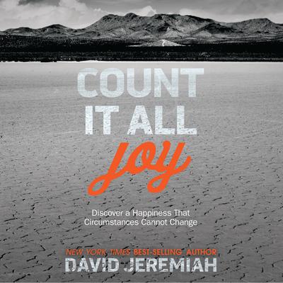 Count It All Joy: Discover a Happiness That Circumstances Cannot Change Audiobook, by 