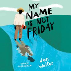 My Name is Not Friday Audiobook, by 