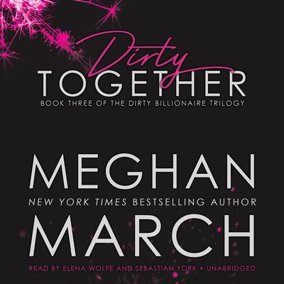 Dirty Together Audiobook, by Meghan March