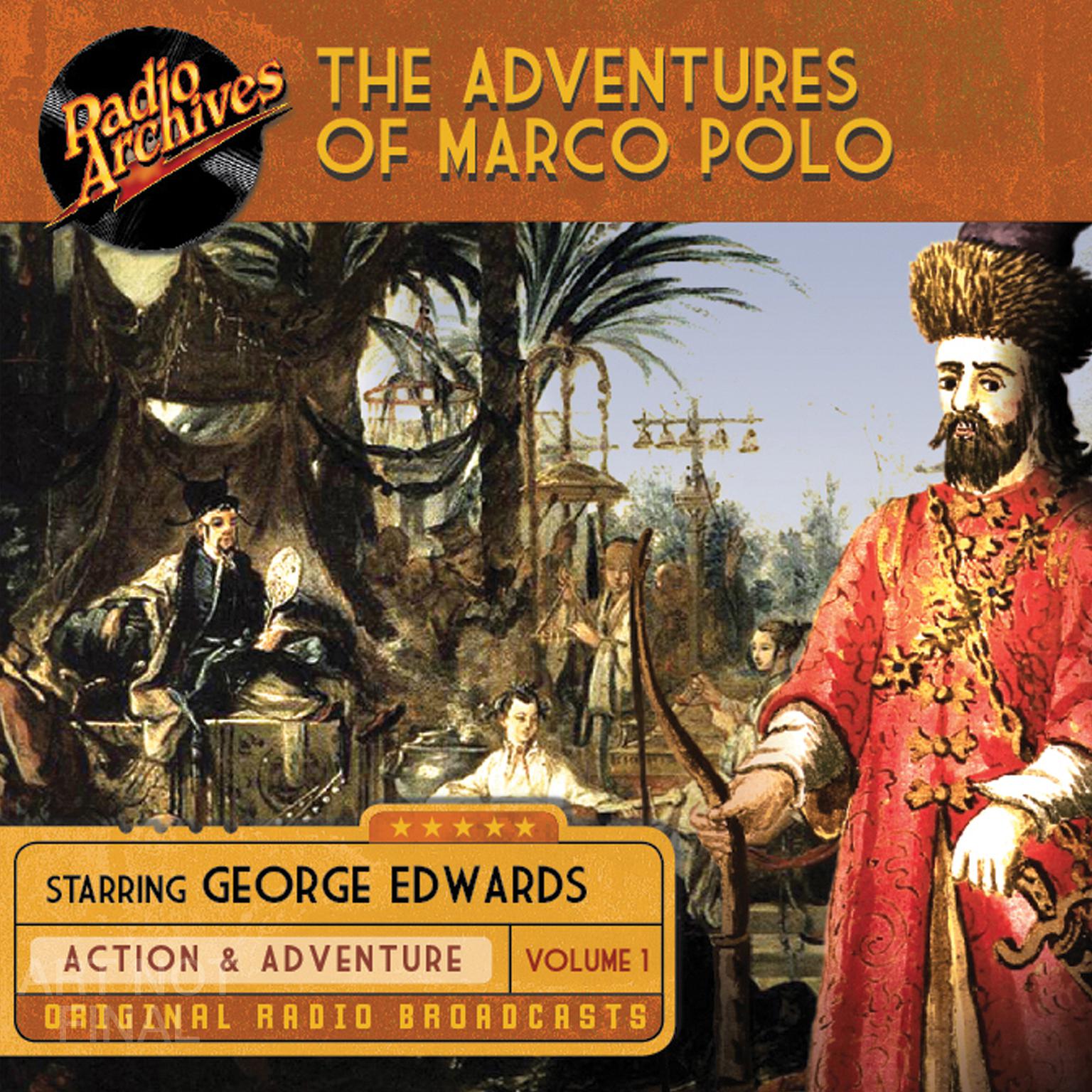 The Adventures of Marco Polo, Volume 1 Audiobook, by George Edwards