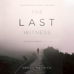 The Last Witness Audiobook, by Denzil Meyrick
