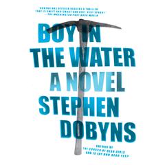 Boy in the Water Audiobook, by Stephen Dobyns
