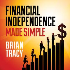 Financial Independence Made Simple Audiobook, by 