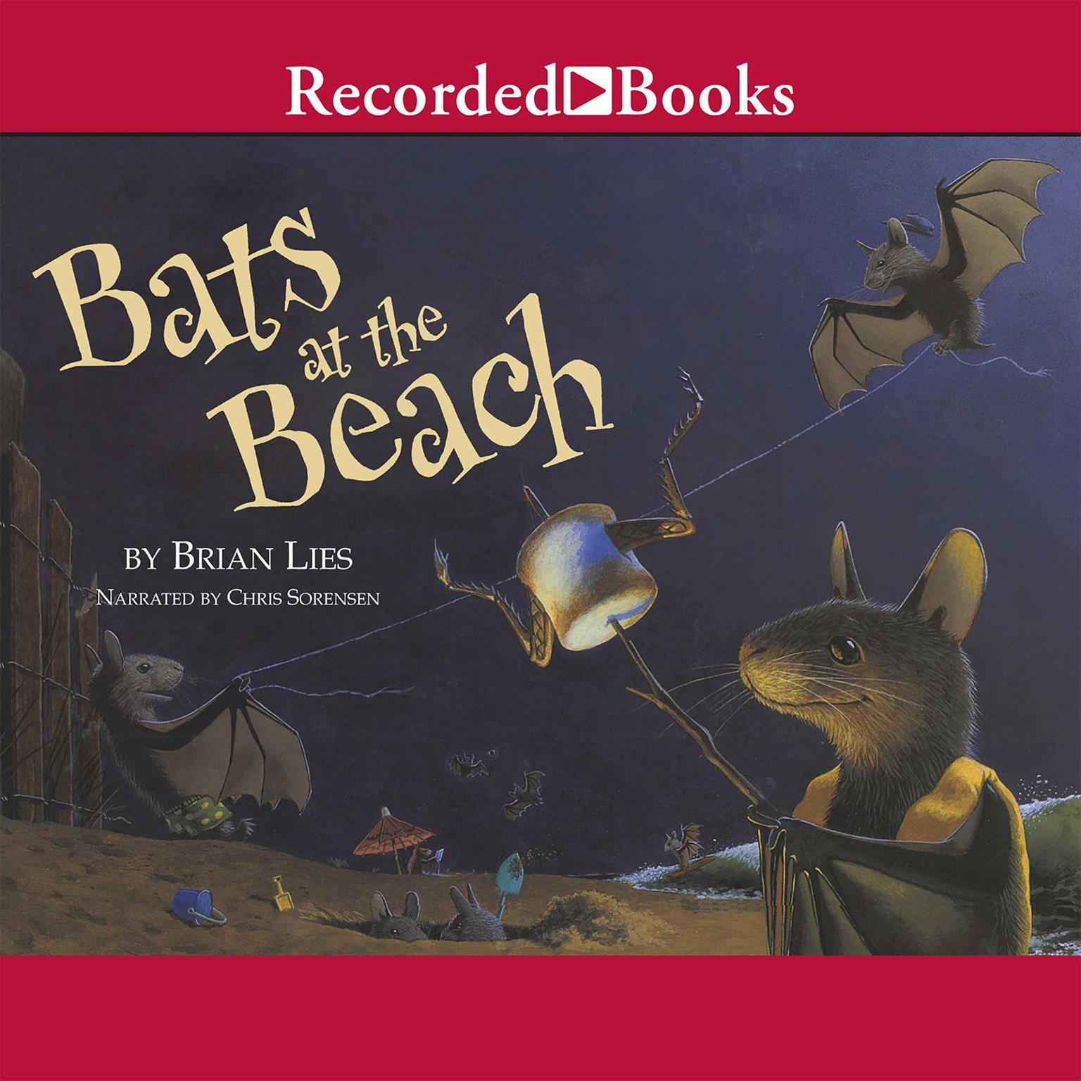 Bats at the Beach Audiobook, by Brian Lies