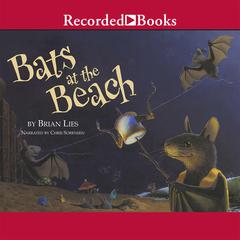 Bats at the Beach Audiobook, by Brian Lies