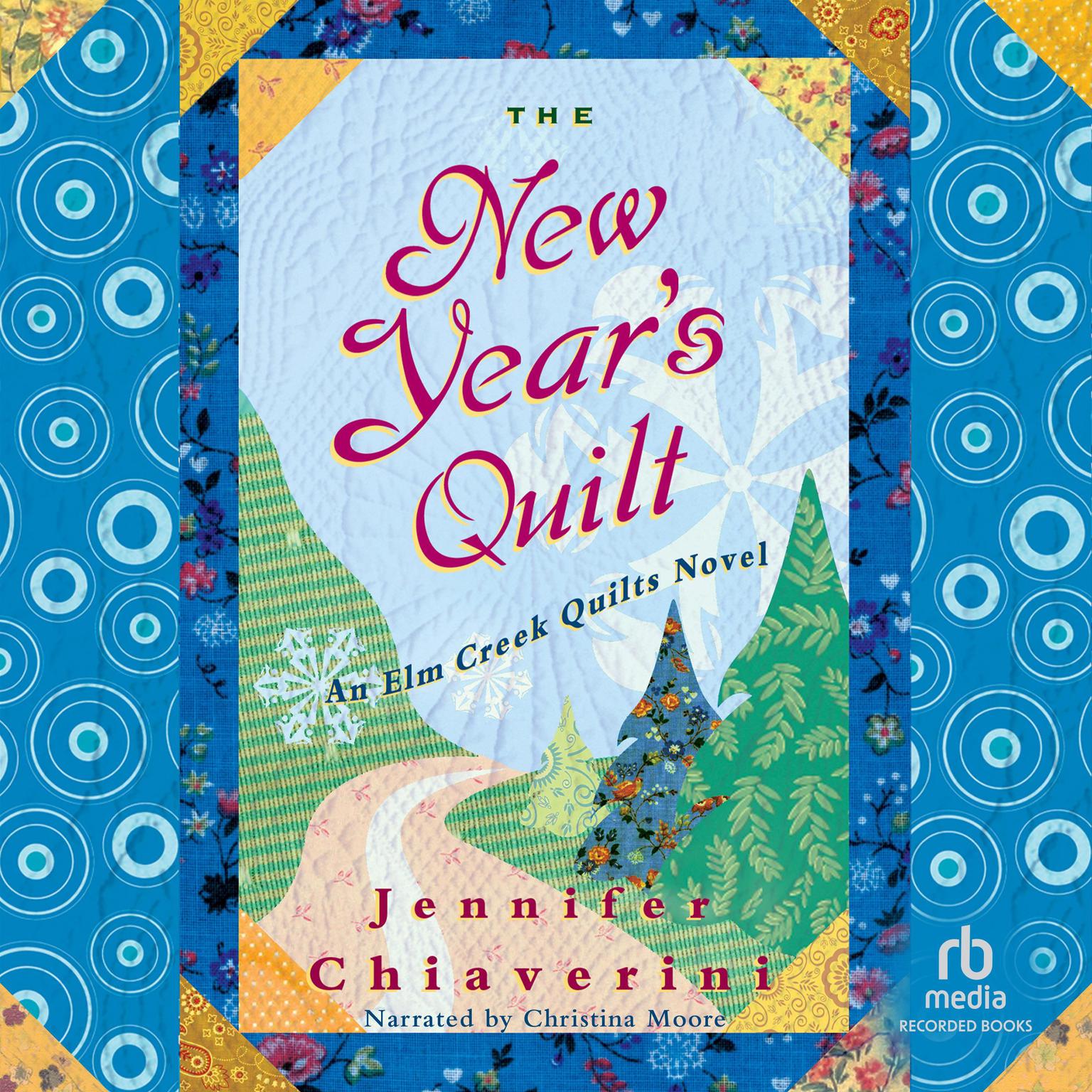 The New Years Quilt Audiobook, by Jennifer Chiaverini