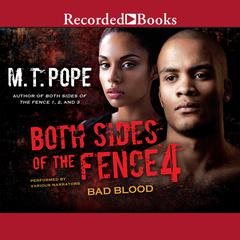 Both Sides of the Fence 4: Bad Blood Audiobook, by M. T. Pope